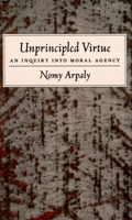 Unprincipled Virtue: An Inquiry into Moral Agency 0195179765 Book Cover