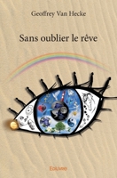 Sans oublier le rêve (French Edition) 2334130974 Book Cover
