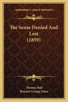 The Sense Denied And Lost 1437297781 Book Cover