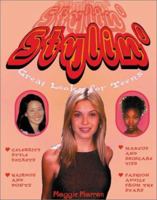 Stylin': Great Looks for Teens 1586633325 Book Cover