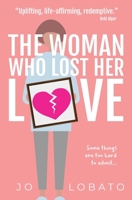 The Woman Who Lost Her Love 1838091211 Book Cover