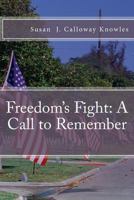 Freedom's Fight: A Call to Remember 0615787029 Book Cover