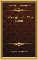 The Naughty Girl Won (Pocket Moral Stories) 1167186826 Book Cover