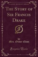 The Story of Sir Francis Drake 9362929791 Book Cover