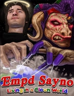 Empd Sayno Magazine: Living in a Clown World 1304140857 Book Cover