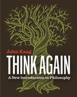 Think Again: A New Introduction to Philosophy 0691272883 Book Cover