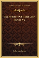 The Romance Of Isabel Lady Burton V2 1162707143 Book Cover