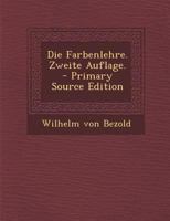 Die Farbenlehre. Zweite Auflage. 1017501726 Book Cover