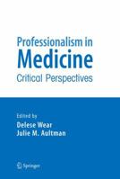 Professionalism in Medicine: Critical Perspectives 1441941010 Book Cover