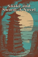 Snake and Sword B0HHQKZM3R Book Cover