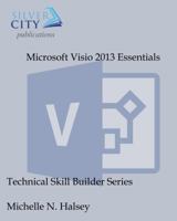 Microsoft VISIO 2013 Essentials 1640041524 Book Cover