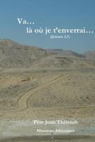 Va L� O� Je t'Enverrai: (j�r�mie 1,7) 1499610084 Book Cover