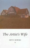 The Artist's Wife: Reflections On Summers At The Cottage And Life In The Door County Arts Community, 1979-1985 1930596367 Book Cover