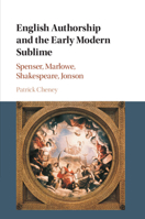 English Authorship and the Early Modern Sublime 1107627915 Book Cover
