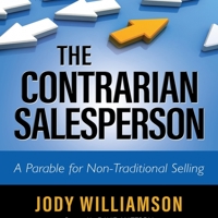 The Contrarian Salesperson: A Parable for Non-Traditional Selling 0692625240 Book Cover