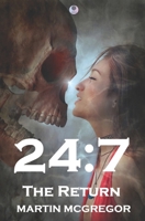 24:7 The Return 1980922934 Book Cover