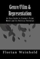 Genre/Film & Representation: An Easy Guide to Cinema's Prime Mover and Its Political Potential 1492772178 Book Cover