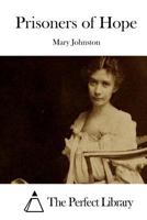 Prisoners of Hope (Large Print Edition): A Tale of Colonial Virginia 151707391X Book Cover
