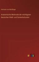 Anatomische Merkmale der wichtigsten deutschen Wald- und Gartenholzarten (German Edition) 3368535811 Book Cover