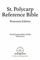 St. Polycarp Reference Bible: Catholic Edition 0999072307 Book Cover