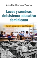 Luces y Sombras del Sistema Educativo Dominicano: Estrategias para un cambio real B0CFZC6VFQ Book Cover