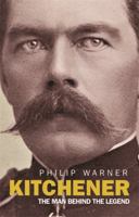 Kitchener: The Man Behind the Legend 0241115876 Book Cover