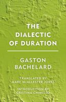 The Dialectic of Duration (Groundworks) 1786600595 Book Cover