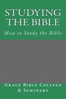 Studying the Bible: How to Study the Bible 1974308375 Book Cover