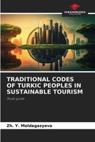 Traditional Codes of Turkic Peoples in Sustainable Tourism 6208114462 Book Cover