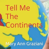 Tell Me The Continents B0CDNM8JK8 Book Cover