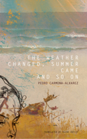 The Weather Changed, Summer Came and So On 0857422367 Book Cover