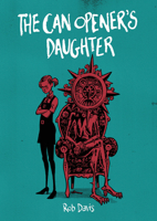 The Can Opener’s Daughter 1910593176 Book Cover
