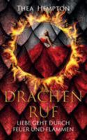 Drachenruf: Liebe geht durch Feuer und Flamme 3740744456 Book Cover