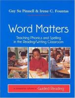 Word Matters: Teaching Phonics and Spelling in the Reading/Writing Classroom 0325000514 Book Cover