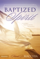 Baptized in the Spirit: A Global Pentecostal Theology 0310252369 Book Cover