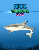 Shark Coloring Book For kids: Cute Shark Coloring Books for Girls Boys Kids and Anyone Who Loves Baby Shark 1675726337 Book Cover