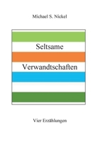Seltsame Verwandtschaften: Vier Erzählungen (German Edition) 3769320352 Book Cover