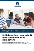 Kollaborative Lerntechnik und kommunikative Kompetenz: Einfluss der kollaborativen Lerntechnik auf die kommunikative Kompetenz in der englischen Sprache (German Edition) B0CL5ZL6MV Book Cover