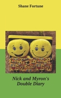 Nick and Myron's Double Diary 1549855174 Book Cover