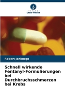 Schnell wirkende Fentanyl-Formulierungen bei Durchbruchsschmerzen bei Krebs (German Edition) 6208607213 Book Cover