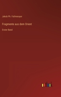 Fragmente aus dem Orient: Erster Band 3368702076 Book Cover