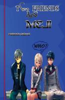 Two Friends and Me 1497460026 Book Cover