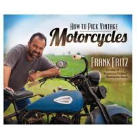 How to Pick Vintage Motorcycles 0794840698 Book Cover