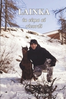 LAINKA in cima ai ricordi (Italian Edition) 2959649125 Book Cover