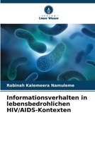 Informationsverhalten in lebensbedrohlichen HIV/AIDS-Kontexten (German Edition) 6209818463 Book Cover