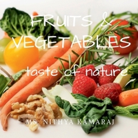 Fruits and vegetables: taste of nature 1684873533 Book Cover