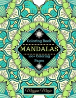 Coloring Book Mandalas: Coloring Books for Adults with Beautiful Mandala ( 100+ Coloring Pages for Stress Relieving and Relaxation ). 169882596X Book Cover