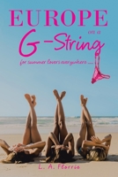 Europe on a G-String: For Summer Lovers Everywhere ..... 1664103961 Book Cover