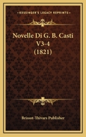 Novelle Di G. B. Casti V3-4 (1821) 1160215901 Book Cover