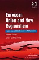 European Union and New Regionalism: Regional Actors and Global Governance in a Post-hegemonic Era (The International Political Economy of New Regionalisms Series) 0754649911 Book Cover